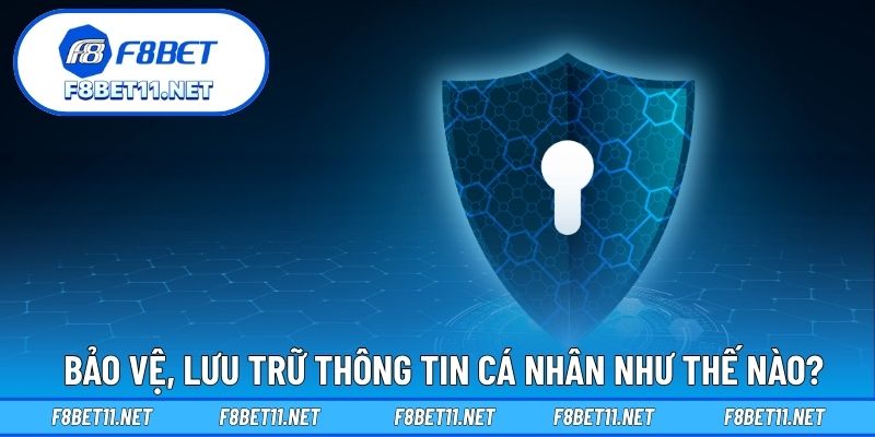 Quyền Riêng Tư 3 Bảo vệ, lưu trữ thông tin cá nhân như thế nào?