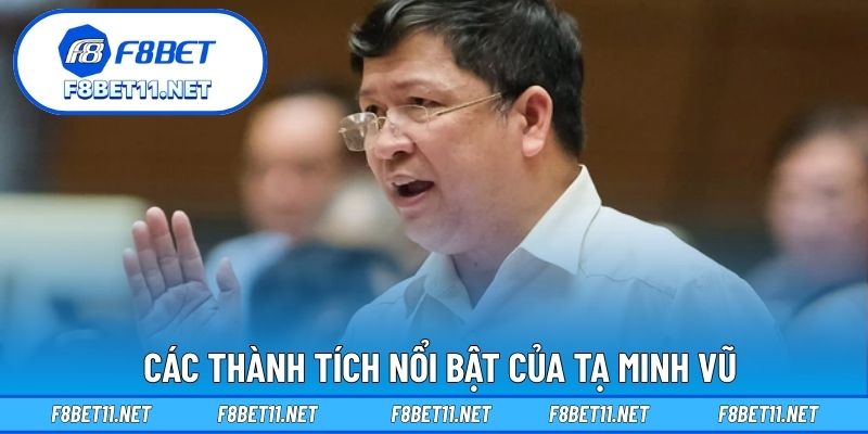 Các thành tích nổi bật của Tạ Minh Vũ