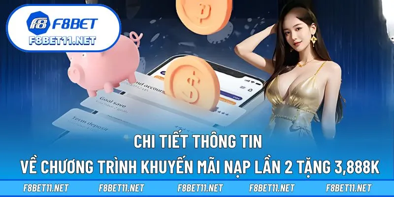 Chi tiết thông tin về chương trình khuyến mãi nạp lần 2 tặng 3,888k