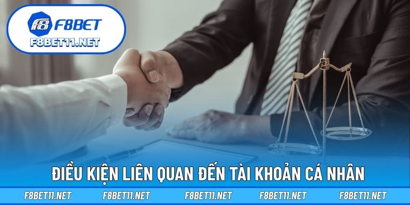 Điều Khoản Và Điều Kiện 2 Điều kiện liên quan đến tài khoản cá nhân