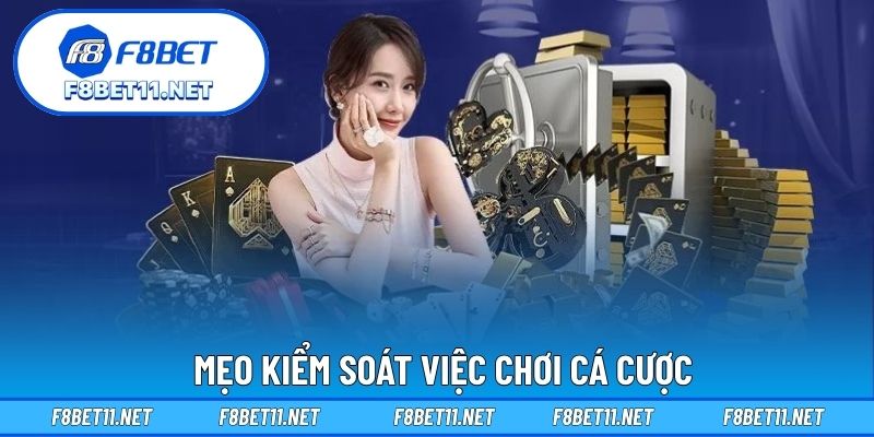 Mẹo kiểm soát việc chơi cá cược